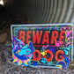 'Beware of Dog' Print/Sticker